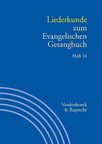 Liederkunde zum Evangelischen Gesangbuch. Heft 16 (Handbuch zum Evangelischen Gesangbuch) (Handbuch Zum Evang. Gesangbuch)