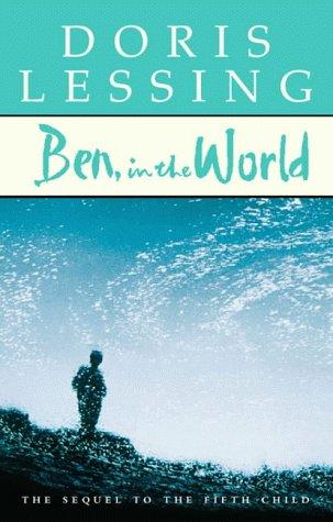 Ben in the World. The sequel to 'The Fifth Child'