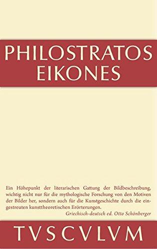 Die Bilder: Griechisch und deutsch. Nach Vorarbeiten von Ernst Kalinka herausgegeben, übersetzt und erläutert (Sammlung Tusculum)