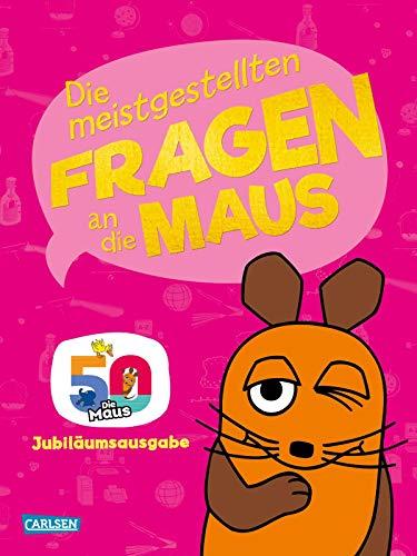 Frag doch mal ... die Maus!: Die meistgestellten Fragen an die Maus: Extragroße Jubiläumsausgabe mit Stickern