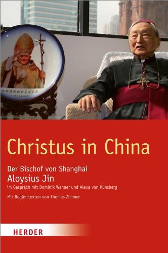 Christus in China: Bischof Jin im Gespräch mit Dominik Wanner und Alexa von Künsberg