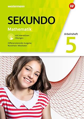 Sekundo - Mathematik für differenzierende Schulformen - Ausgabe 2018 für Nordrhein-Westfalen: Arbeitsheft 5 mit interaktiven Übungen