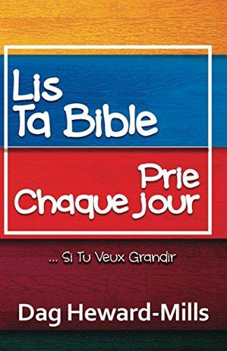 Lis ta Bible, prie chaque jour: ...si tu vex grandir