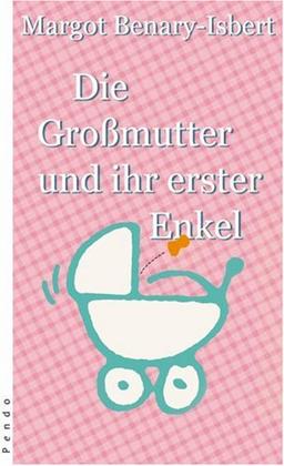 Die Großmutter und ihr erster Enkel