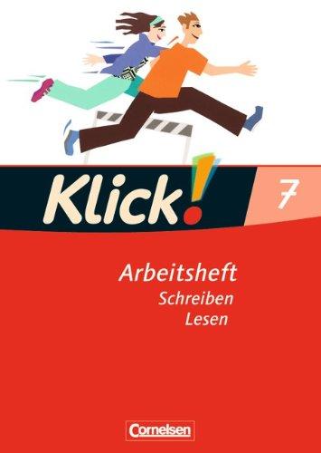 Klick! Deutsch - Westliche Bundesländer: 7. Schuljahr - Schreiben und Lesen: Arbeitsheft mit Lösungen