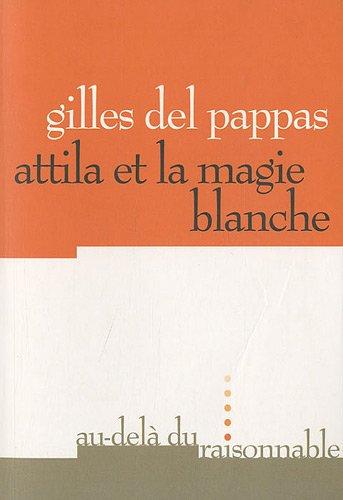 Attila et la magie blanche