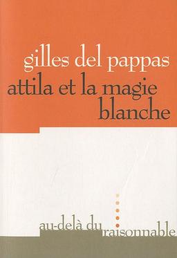 Attila et la magie blanche