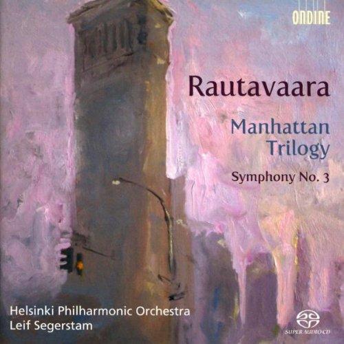 Einojuhani Rautavaara: Manhattan Trilogy (für Orchester) / Sinfonie Nr.3