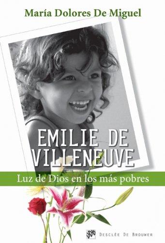 Emilie de Vileneuve : luz de Dios en los más pobres (Testigos, Band 32)