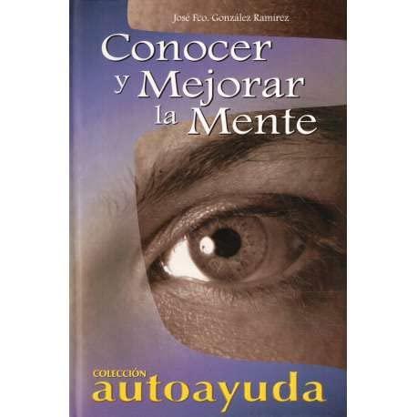 Conocer y mejorar la mente / Understand and improve the mind