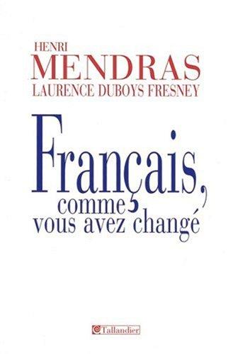 Français, comme vous avez changé : histoires des Français depuis 1945