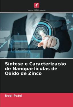 Síntese e Caracterização de Nanopartículas de Óxido de Zinco