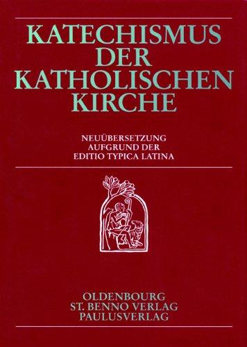 Katechismus der Katholischen Kirche: Neuübersetzung aufgrund der Editio typica latina