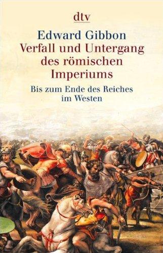 Verfall und Untergang des römischen Imperiums: Bis zum Ende des Reiches im Westen: 6 Bde.