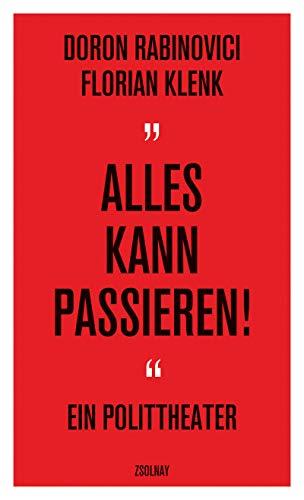 "Alles kann passieren!": Ein Polittheater