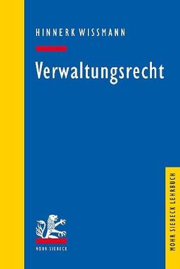 Verwaltungsrecht: Grundlagen Strukturen Herausforderungen (Mohr Lehrbuch)