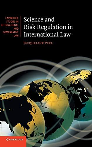 Science and Risk Regulation in International Law (Cambridge Studies in International and Comparative Law, Band 72)