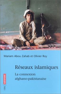 Réseaux islamiques : la connexion afghano-pakistanaise