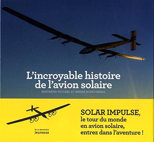 L'incroyable histoire de l'avion solaire