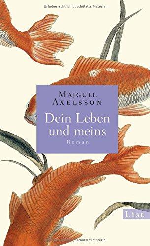 Dein Leben und meins: Roman