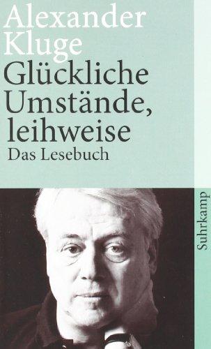 Glückliche Umstände, leihweise: Das Lesebuch (suhrkamp taschenbuch)