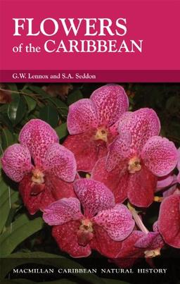 Flowers of the Caribbean (Macmillan Caribbean Natural History)