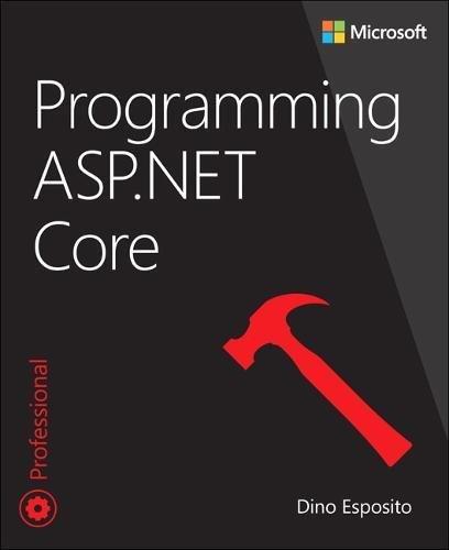 Programming ASP.NET Core (Developer Reference (Paperback))