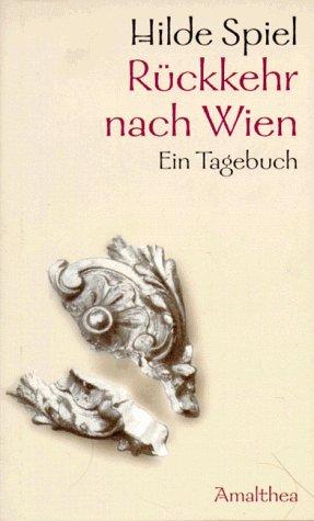 Rückkehr nach Wien. Ein Tagebuch