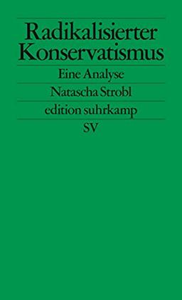 Radikalisierter Konservatismus: Eine Analyse (edition suhrkamp)