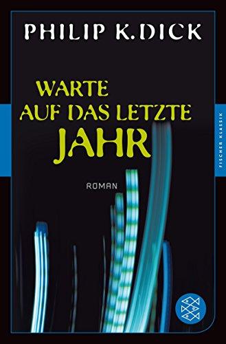 Warte auf das letzte Jahr: Roman (Fischer Klassik)