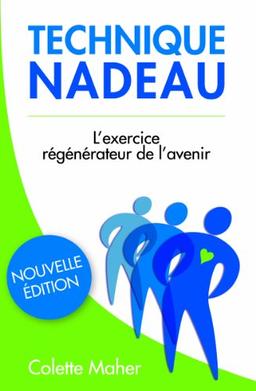 Technique Nadeau - l'Exercice Regenerateur de l'Avenir