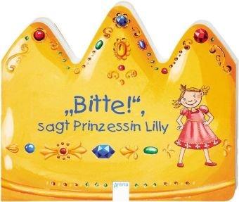 Bitte!, sagt Prinzessin Lilly