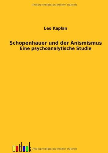 Schopenhauer und der Animismus: Eine psychoanalytische Studie