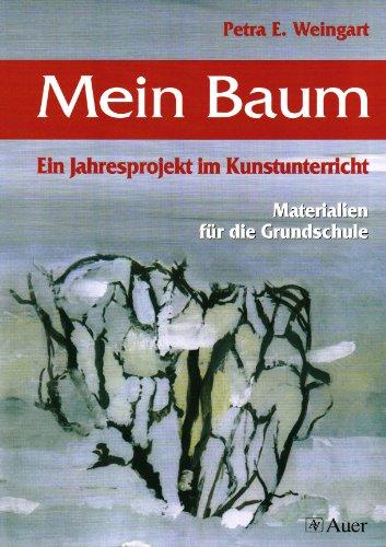 Mein Baum - Ein Jahresprojekt im Kunstunterricht. Materialien für die Grundschule. (Lernmaterialien)