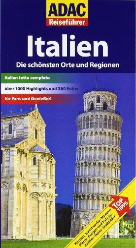 ADAC Reiseführer Italien: Die schönsten Orte und Regionen