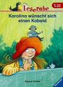 Leserabe. Karolina wünscht sich einen Kobold. 1. Lesestufe, ab 1. Klasse