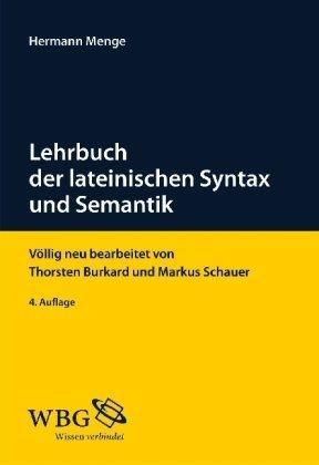 Lehrbuch der lateinischen Syntax und Semantik