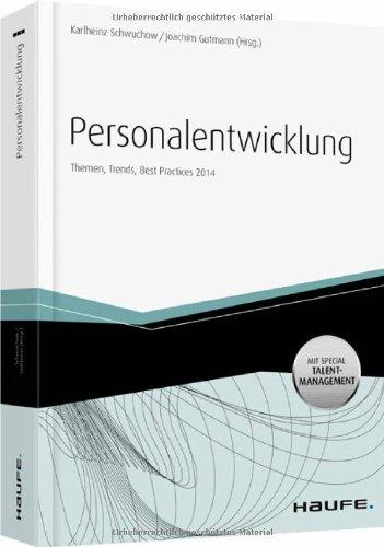 Personalentwicklung - mit Arbeitshilfen online: Themen, Trends, Best Practices 2014 (Haufe Fachbuch)