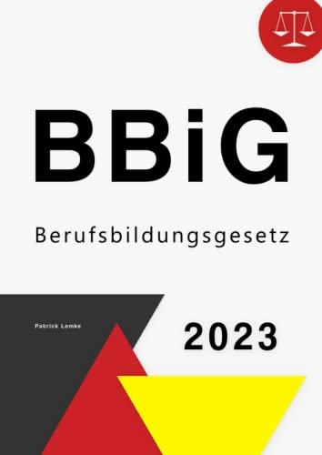 Berufsbildungsgesetz: BBiG - Berufsbildungsgesetz