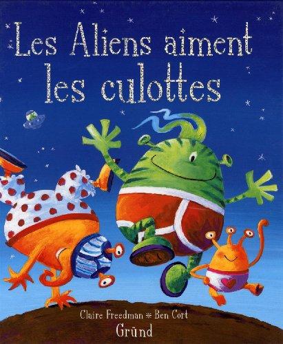 Les aliens aiment les culottes