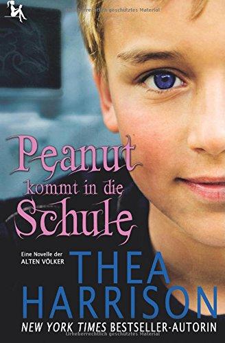 Peanut kommt in die Schule: Eine Novelle der Alten Völker