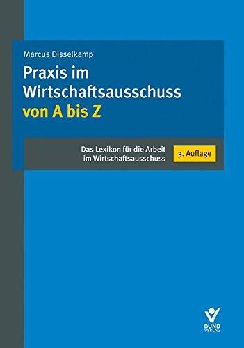 Praxis im Wirtschaftsausschuss von A bis Z