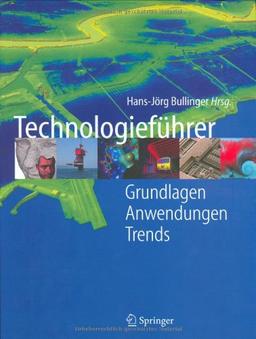 Technologieführer: Grundlagen - Anwendungen - Trends