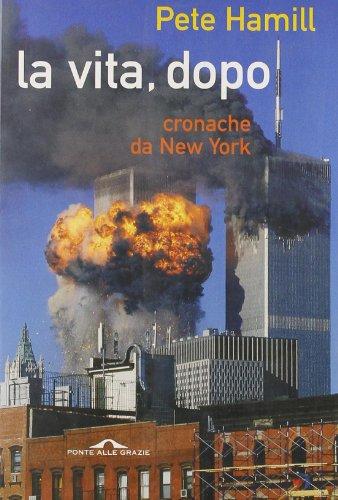 La vita, dopo. Cronache da New York