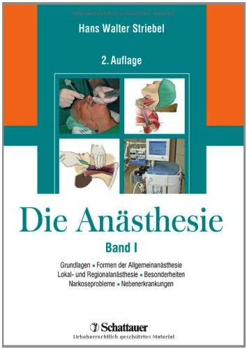 Die Anästhesie: Grundlagen und Praxis. 2 Bände