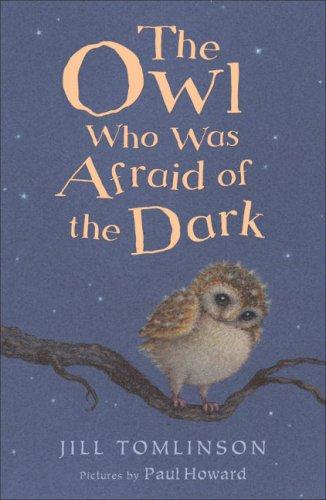 The Owl Who Was Afraid of the Dark (Jill Tomlinson's Favourite Animal Tales)