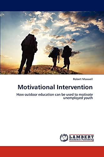 Motivational Intervention: How outdoor education can be used to motivate unemployed youth