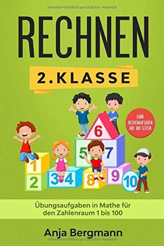 Rechnen 2.Klasse: Übungsaufgaben in Mathe für den Zahlenraum 1-100. Addieren, Subtrahieren, Multiplizieren und Dividieren