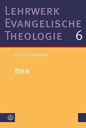 Ethik: Studienausgabe (Lehrwerk Evangelische Theologie (LETh))