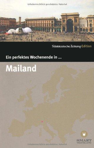 Ein perfektes Wochenende in... Mailand